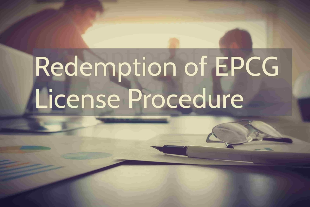 Redemption of EPCG License