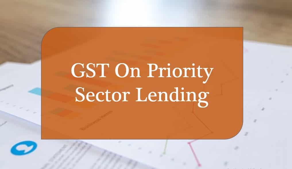 GST On Priority Sector Lending